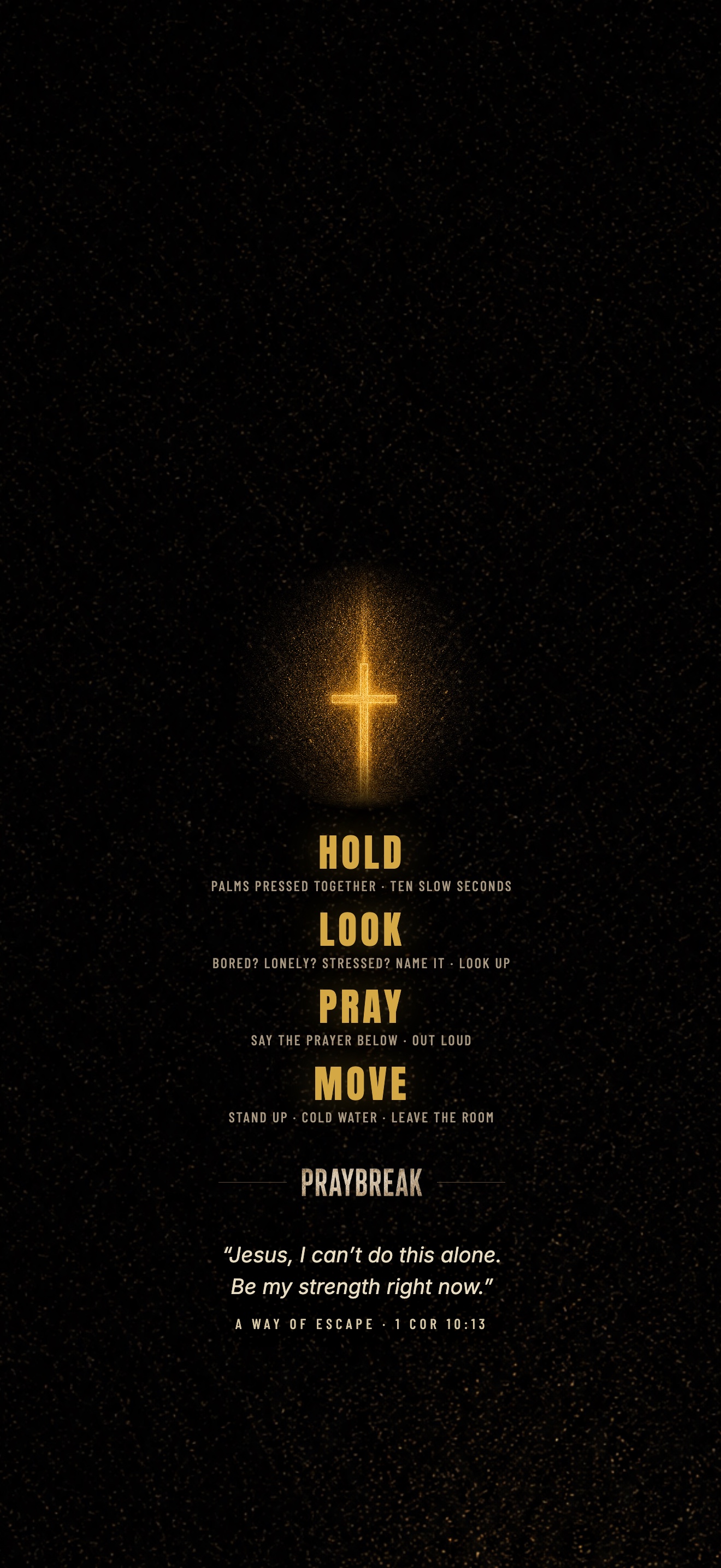 PrayBreak lock-screen wallpaper: HOLD, LOOK, PRAY, MOVE over a glowing cross